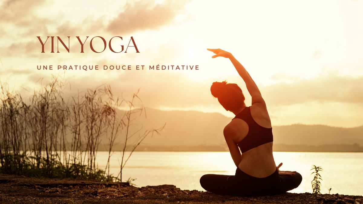 Yin yoga : l’équilibre entre le corps et l’esprit