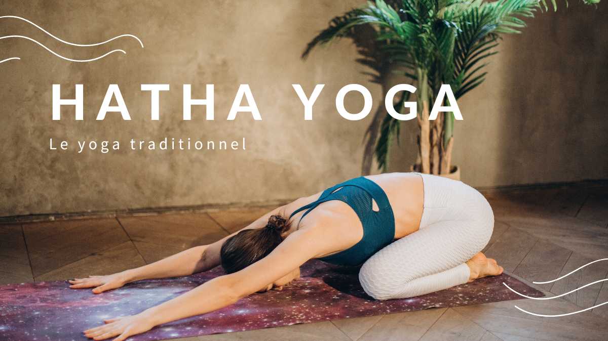 Le Hatha Yoga : une pratique ancienne pour un bien-être moderne